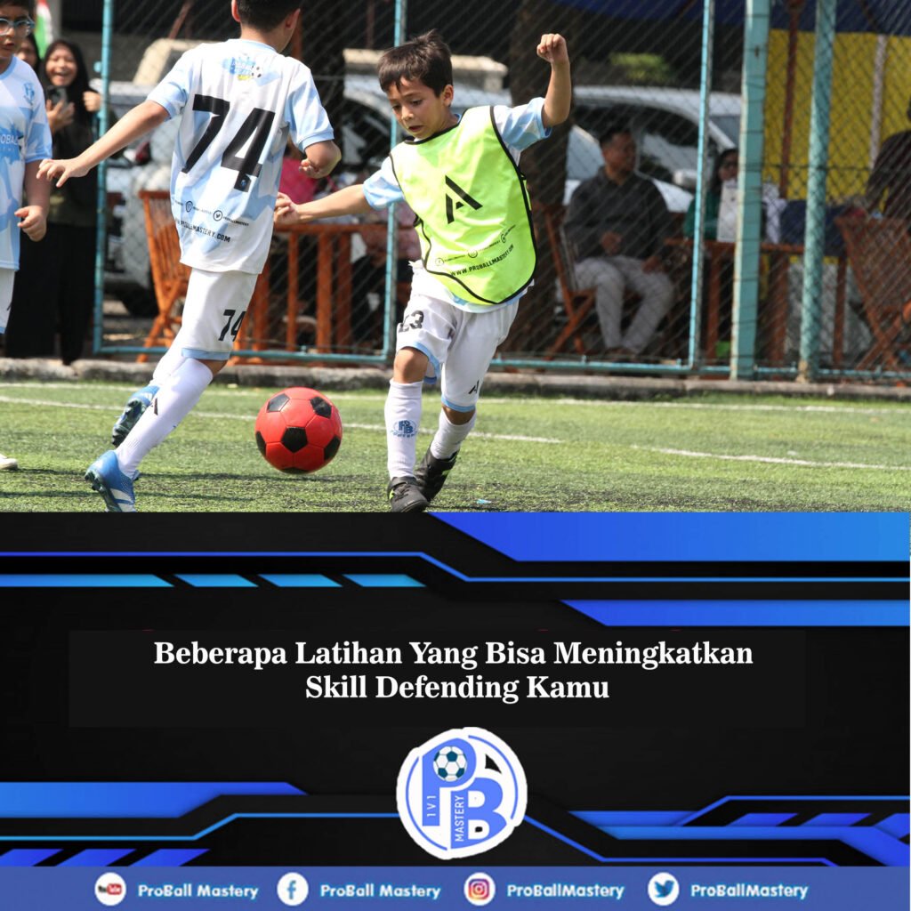 beberapa latihan yang bisa meningkatkan skill defending kamu