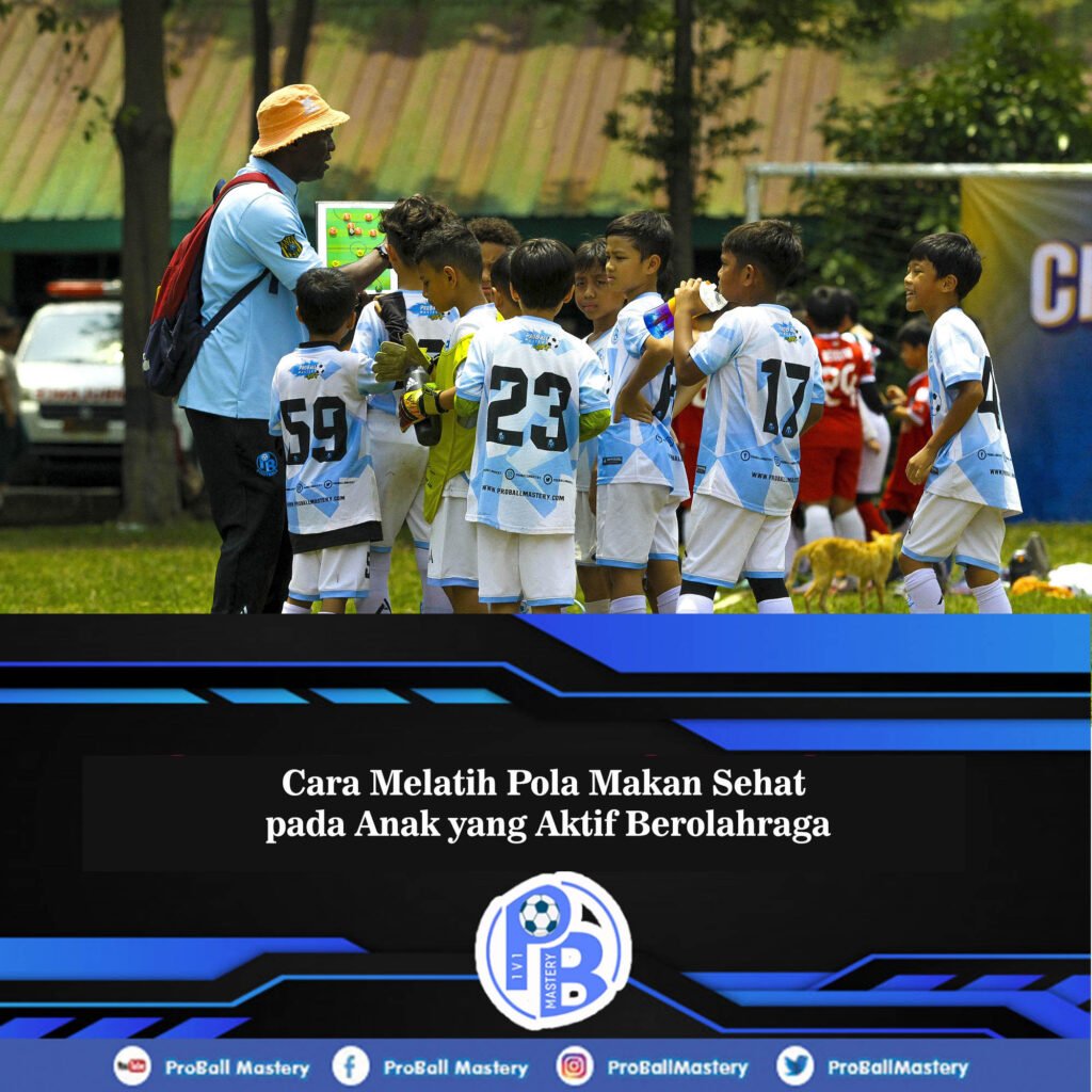 cara melatih pola makan sehat pada anak yang aktif berolahraga