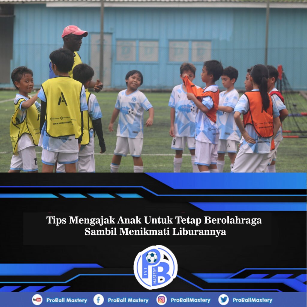 tips mengajak anak untuk tetap berolahraga sambil menikmati liburannya